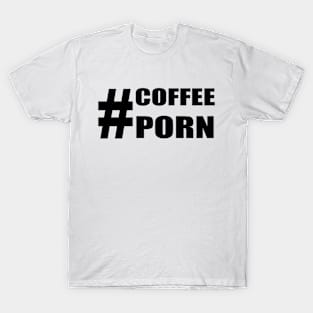 #coffeeporn T-Shirt